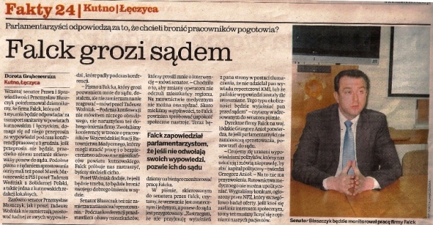 Dziennik Łódzki nr 301 (23.002) środa, 28.12.2011 r. D. Grąbczewska, "Falck grozi sądem posłom i senatorom" s.6